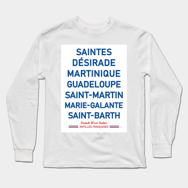 Martinique Guadeloupe Saint-Barth Saint Martin Antilles France French Travel Poster Long Sleeve T-Shirt by PB Mary